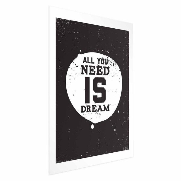 Plakat - All you need is dream