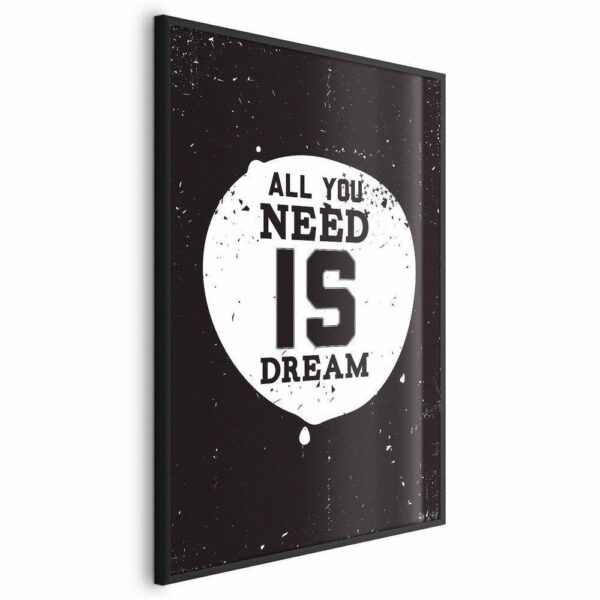 Plakat - All you need is dream