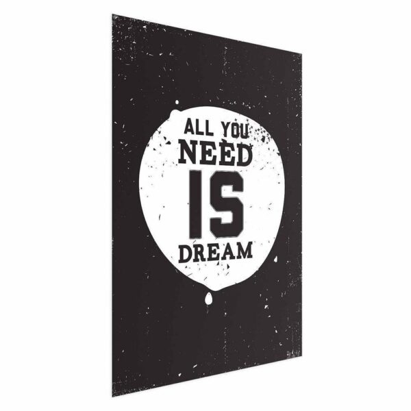 Plakat - All you need is dream