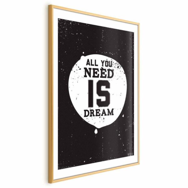 Plakat - All you need is dream