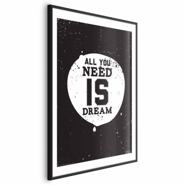 Plakat - All you need is dream