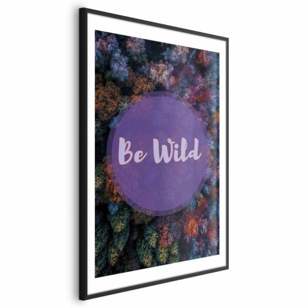 Plakat - Be wild