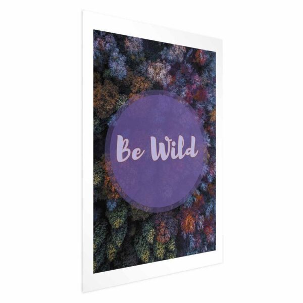 Plakat - Be wild