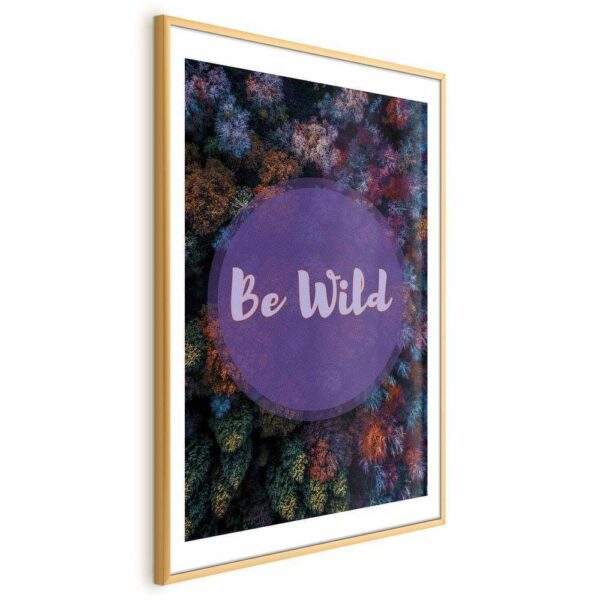 Plakat - Be wild