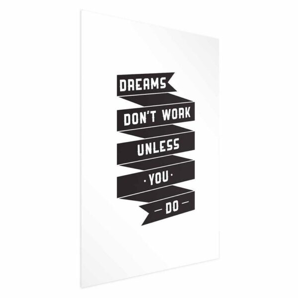 Plakat - Dreams don't work