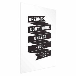 Plakat - Dreams don't work