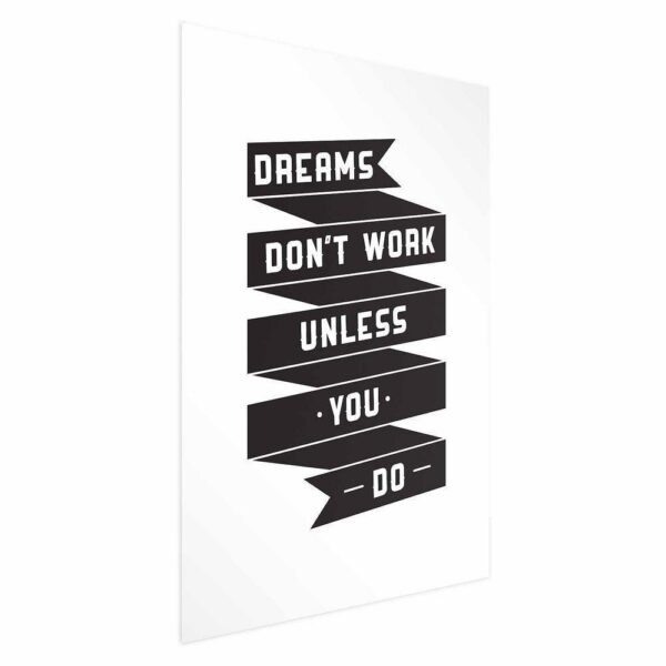 Plakat - Dreams don't work