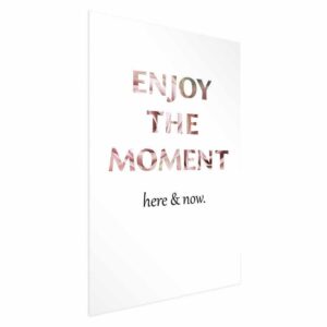 Plakat - Enjoy the Moment