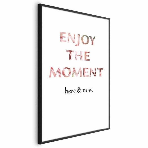 Plakat - Enjoy the Moment