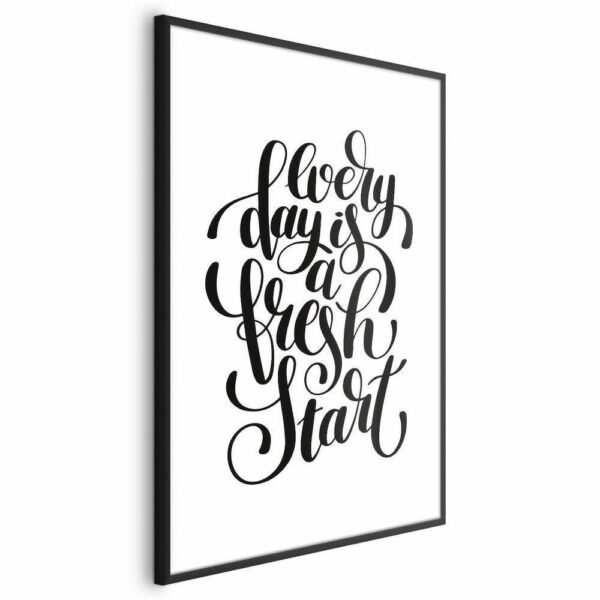 Plakat - Every day a fresh start