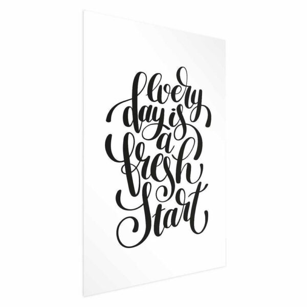 Plakat - Every day a fresh start