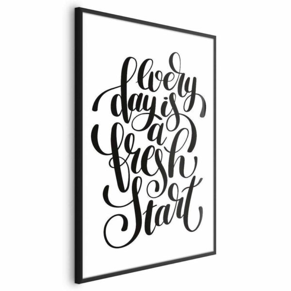 Plakat - Every day a fresh start