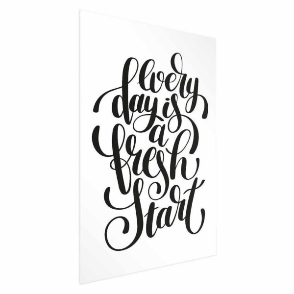 Plakat - Every day a fresh start