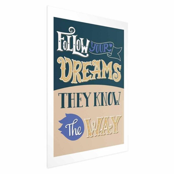 Plakat - Follow your dreams