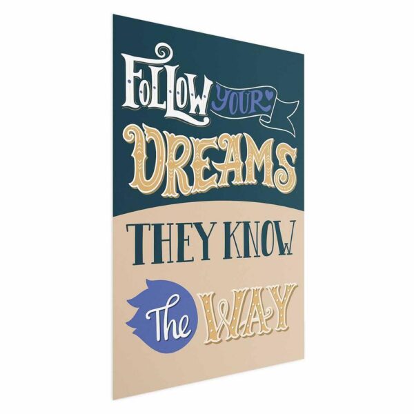 Plakat - Follow your dreams