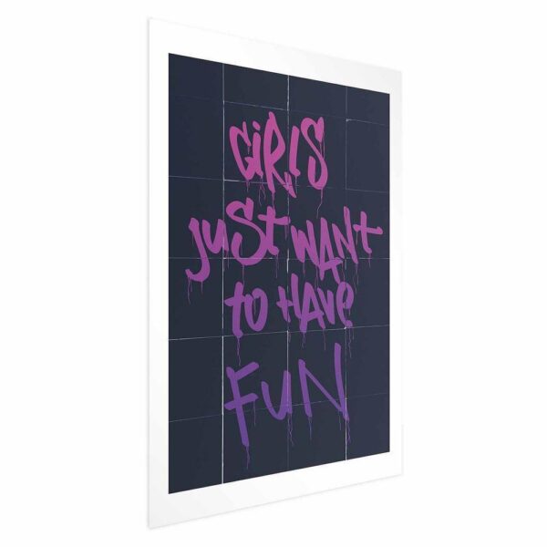 Plakat - Girls Just Want to Have Fun