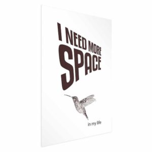 Plakat - I Need More Space