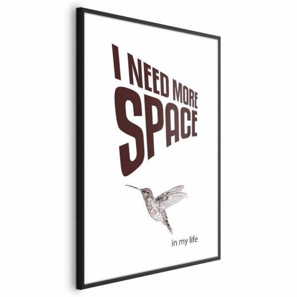 Plakat - I Need More Space