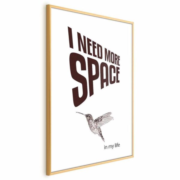 Plakat - I Need More Space