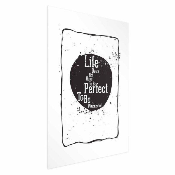 Plakat - Life does not have to be perfect to be wonderful