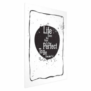 Plakat - Life does not have to be perfect to be wonderful