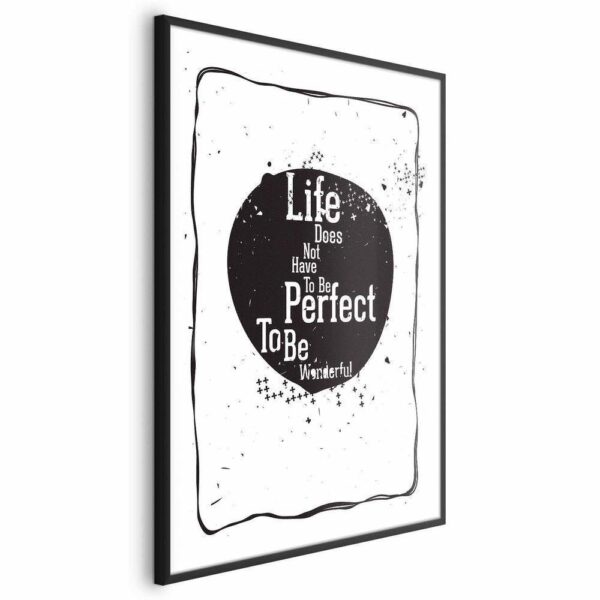 Plakat - Life does not have to be perfect to be wonderful