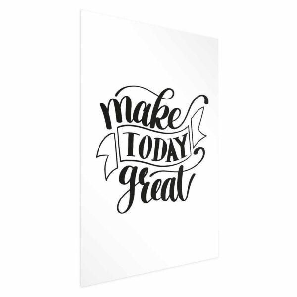 Plakat - Make today great