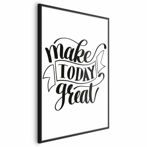 Plakat - Make today great