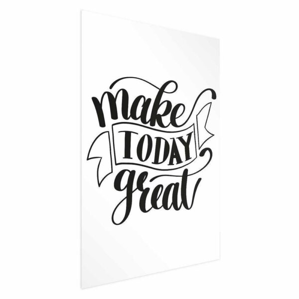 Plakat - Make today great