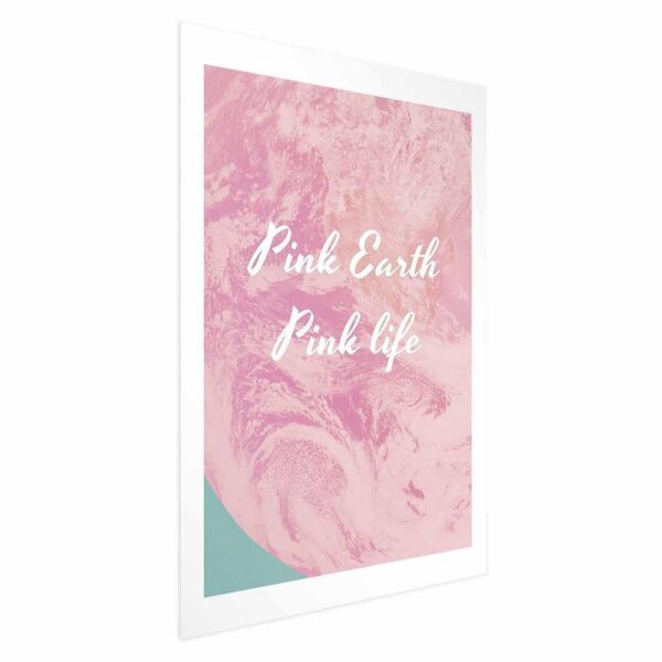 Plakat - Pink Earth, Pink Life