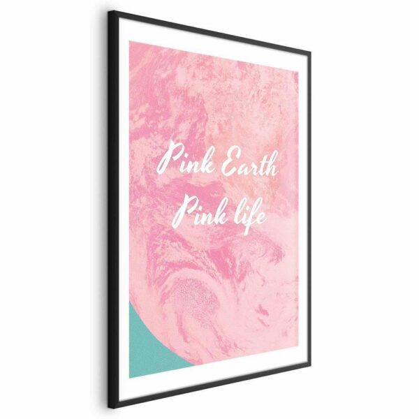 Plakat - Pink Earth, Pink Life