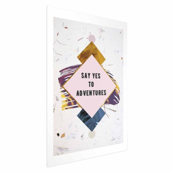 Plakat - Say yes to adventures