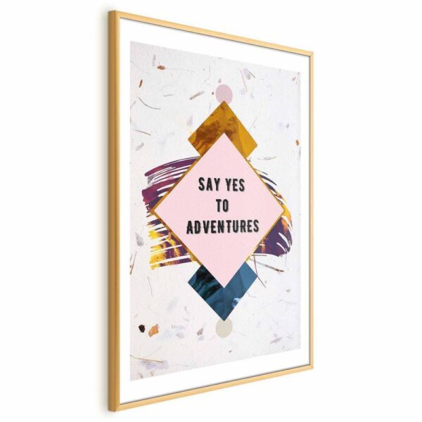 Plakat - Say yes to adventures