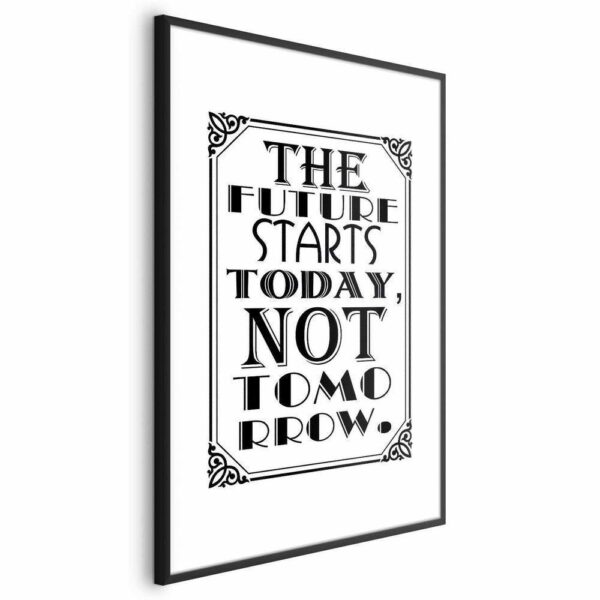 Plakat - The future starts today not tomorrow