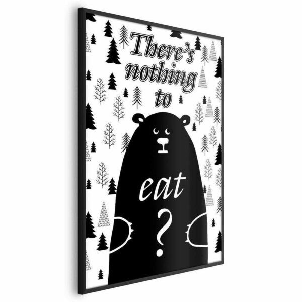 Plakat - There's nothing to eat?