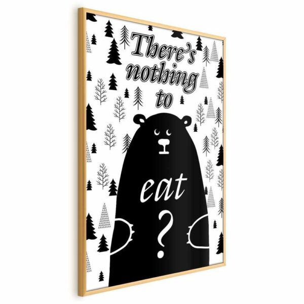 Plakat - There's nothing to eat?