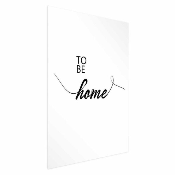 Plakat - To Be Home