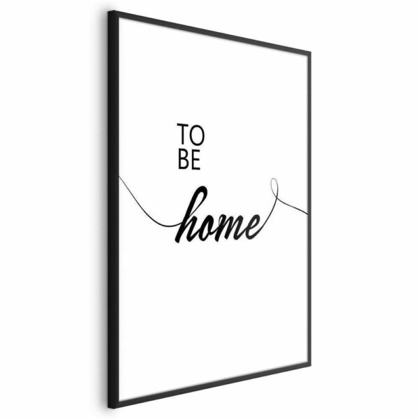 Plakat - To Be Home