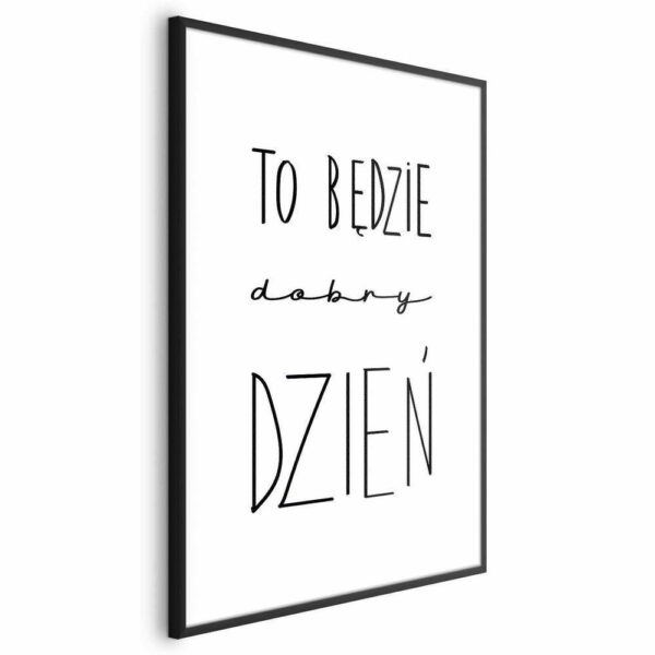 Plakat - To będzie dobry dzień