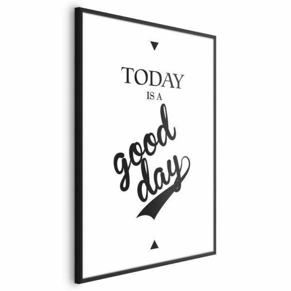 Plakat - Today is a good day