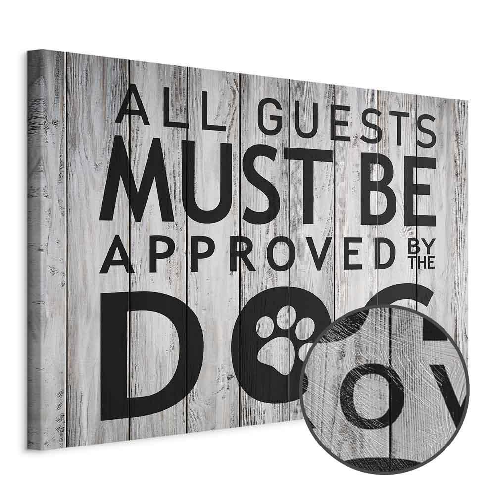 Obraz - All Guests Must Be Approved by the Dog (1-częściowy) szeroki
