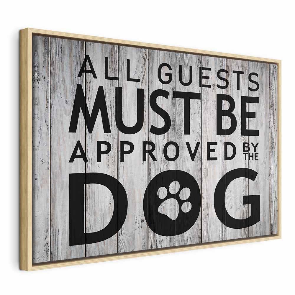 Obraz - All Guests Must Be Approved by the Dog (1-częściowy) szeroki