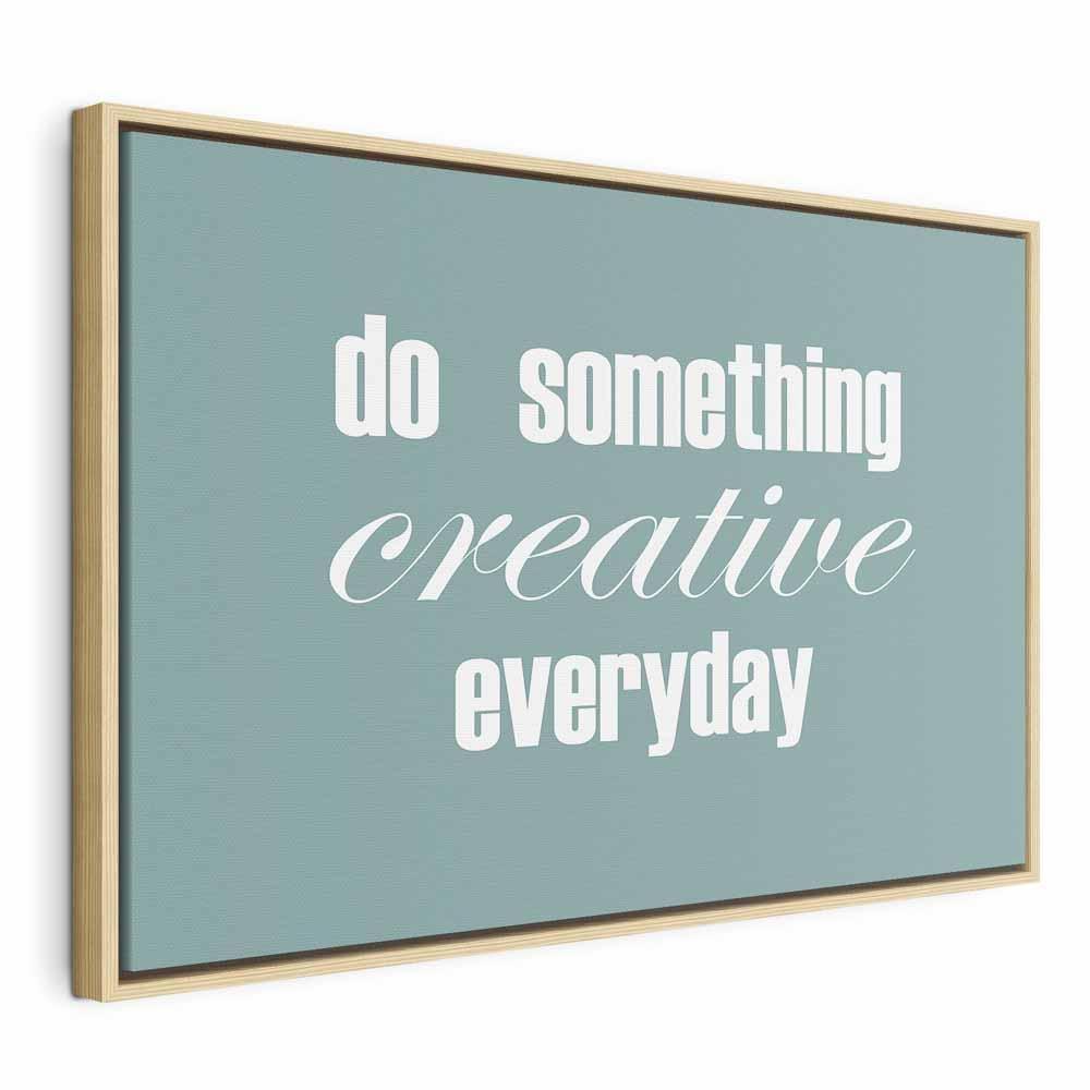 Obraz - Do Something Creative Everyday (1-częściowy) szeroki