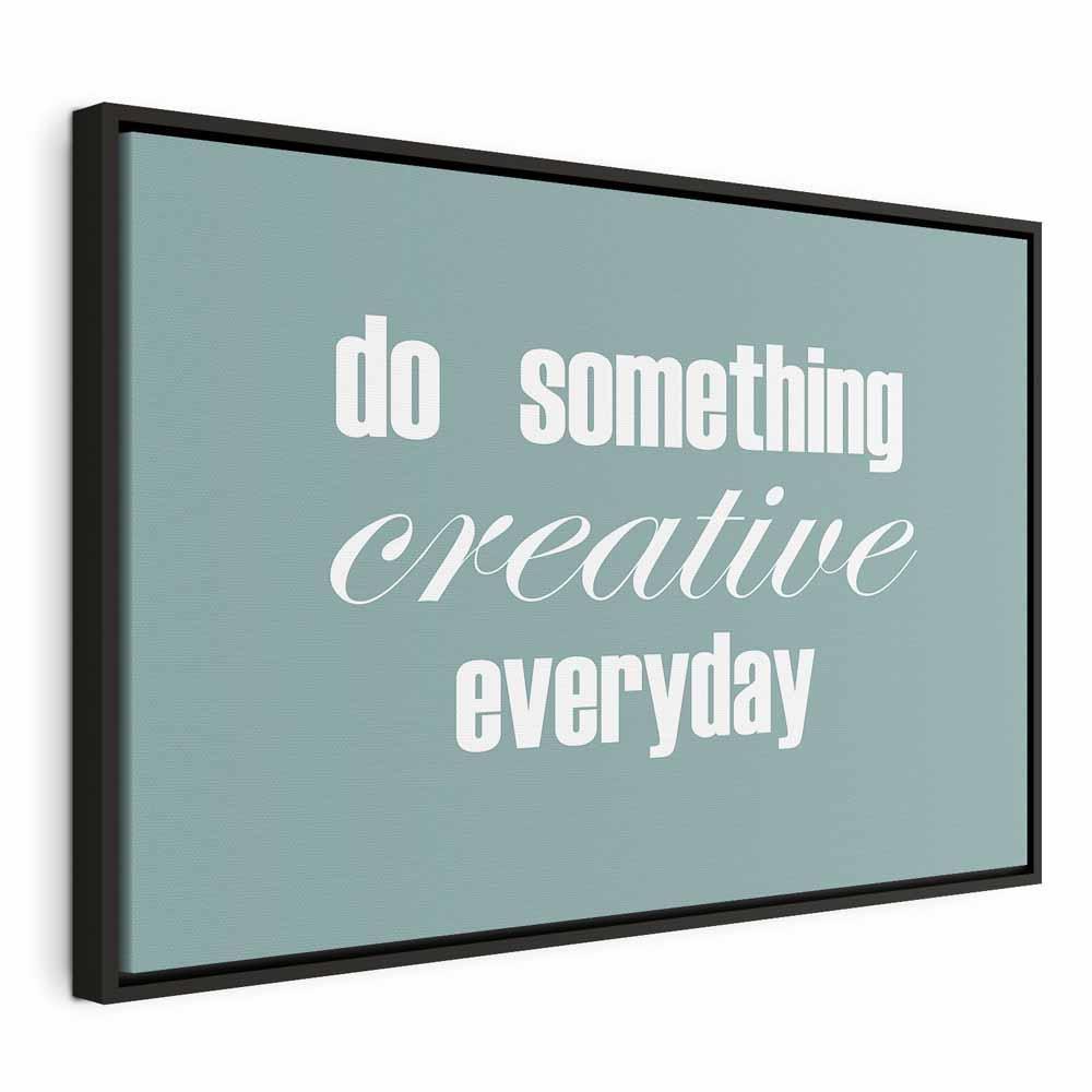 Obraz - Do Something Creative Everyday (1-częściowy) szeroki